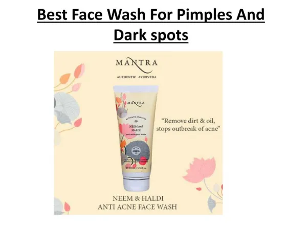 Best Face Wash For Pimples And Dark spots