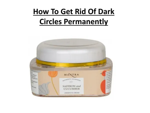 How To Get Rid Of Dark Circles Permanently