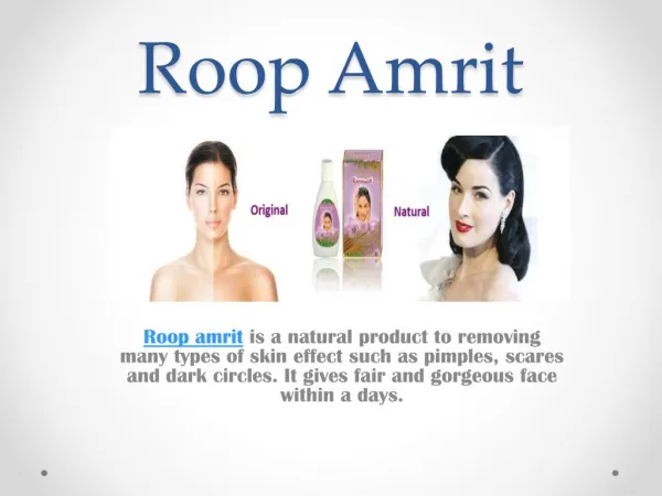 Roop amrit is very effective fairness and shining cream.