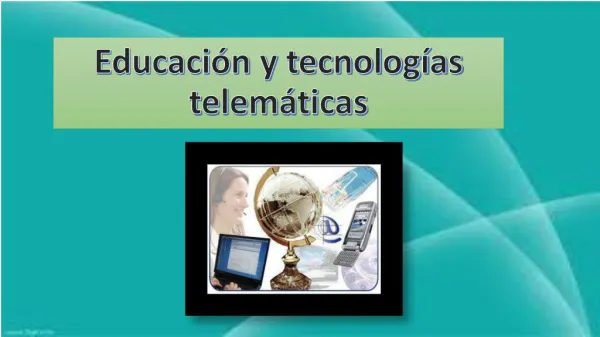 Educación y nuevas tecnologías telematicas