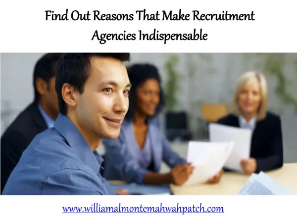 Find Out Reasons That Make Recruitment Agencies Indispensable | William Almonte Mahwah