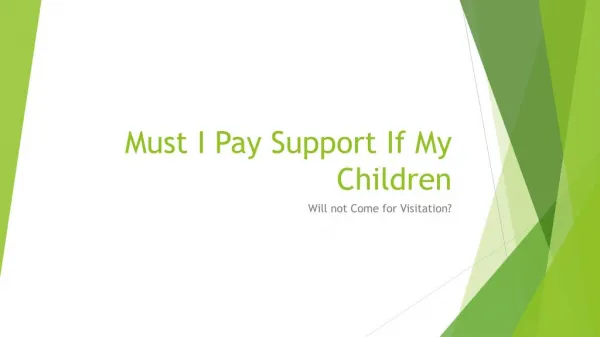 If My Children Refuse Visitation Do I Still Pay Support