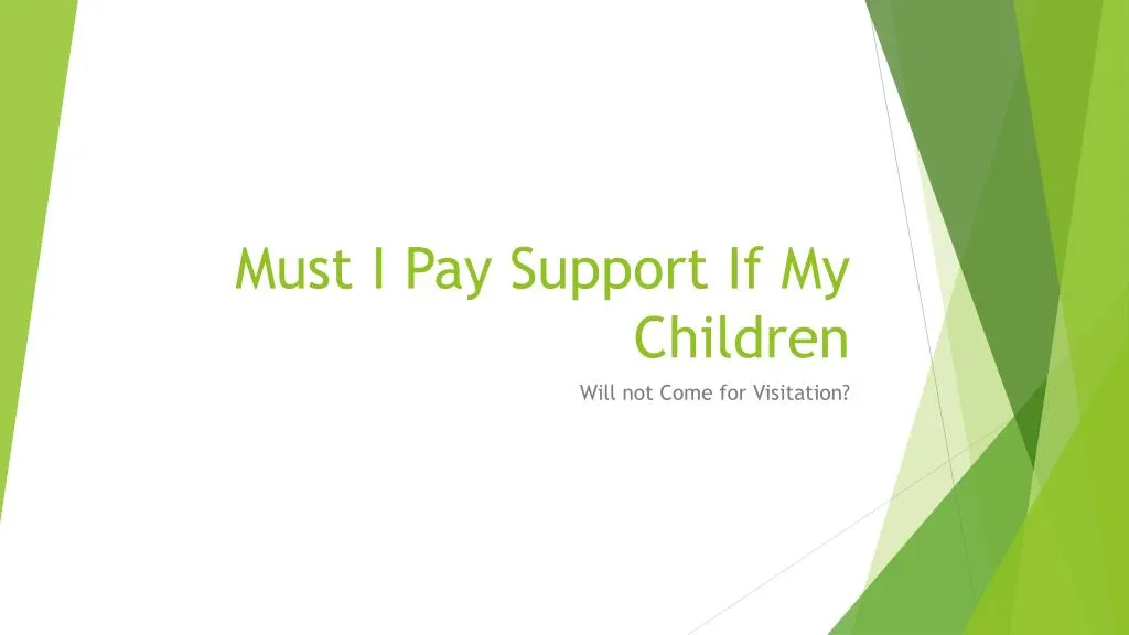 must i pay support if my children