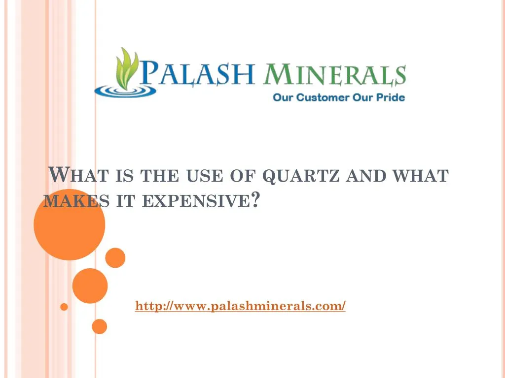 what is the use of quartz and what makes it expensive