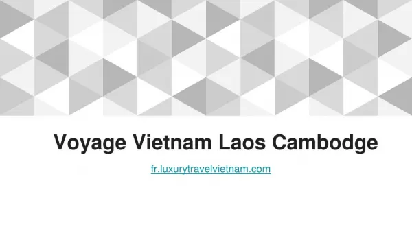 Voyage Vietnam Laos Cambodge | Tour Opérateur Vietnam