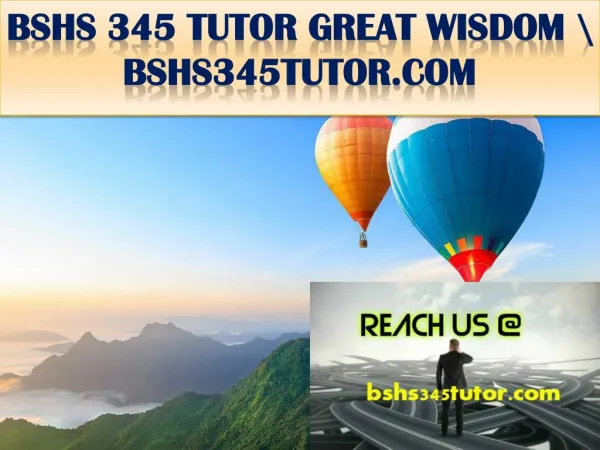 BSHS 345 TUTOR GREAT WISDOM \ bshs345tutor.com