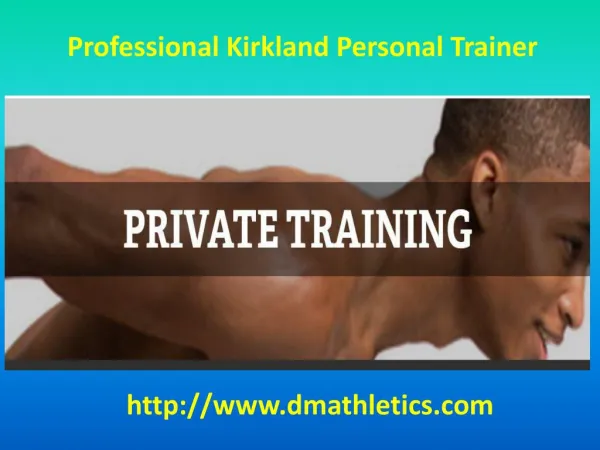 Professional Kirkland Personal Trainer