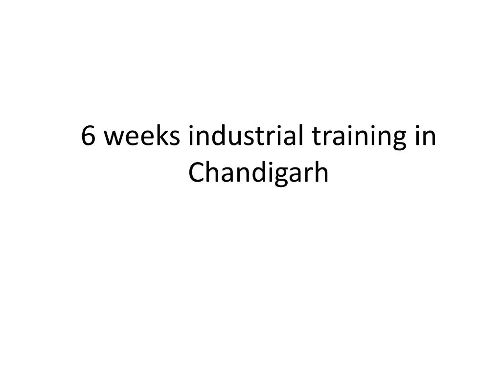 6 weeks industrial training in chandigarh