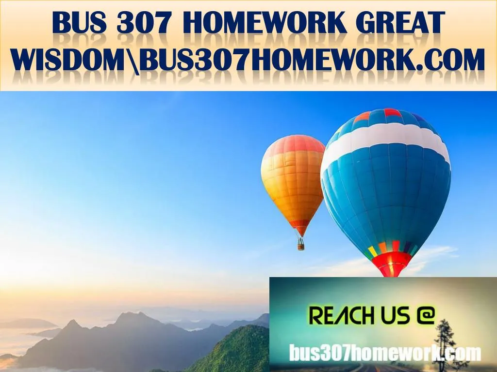 bus 307 homework great wisdom bus307homework com