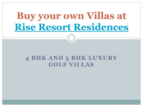 Buy your own Villas at Rise Resort Residences