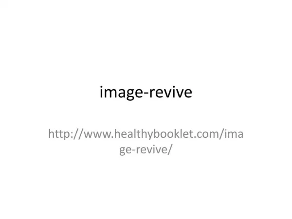 http://www.healthybooklet.com/image-revive/
