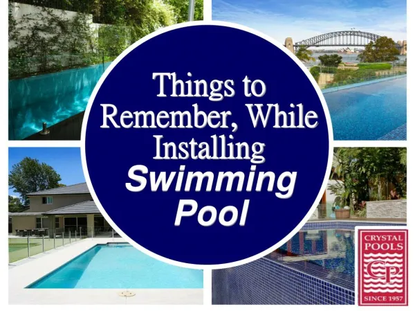 Things to Remember When Installing Swimming Pool