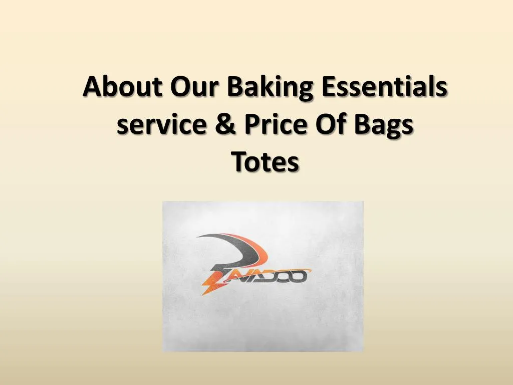 about our baking essentials service price of bags totes