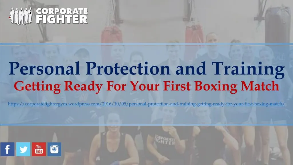personal protection and training getting ready for your first boxing match