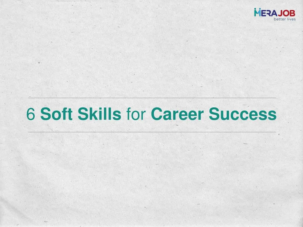 6 soft skills for career success