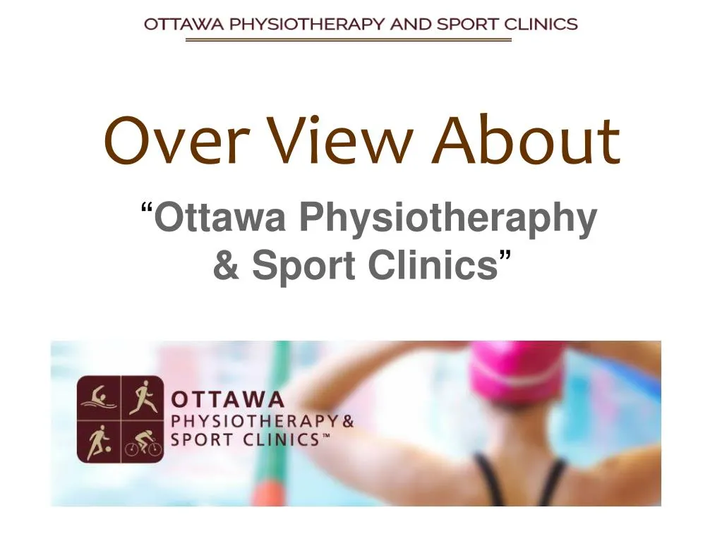 over view about ottawa physiotheraphy sport clinics