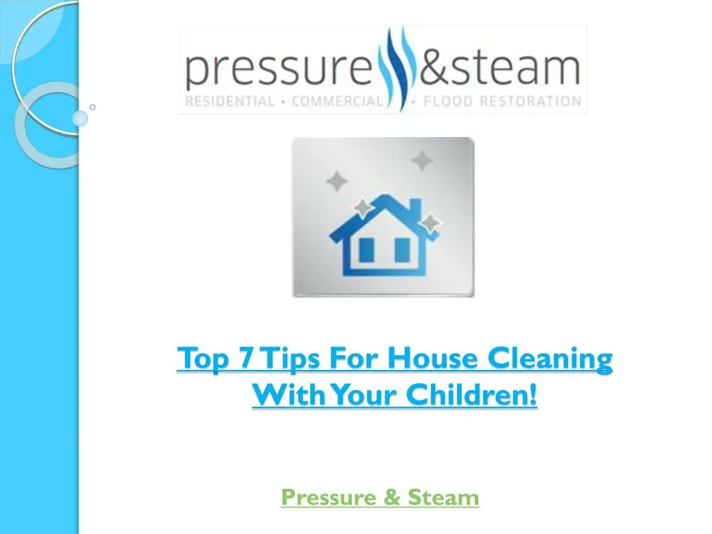 top 7 tips for house cleaning with your children