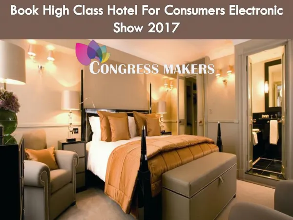 Book High Class Hotel For Consumers Electronic Show 2017