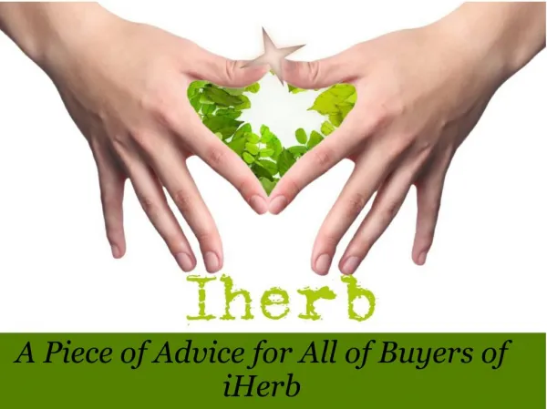 A Piece of Advice for All of Buyers of iHerb