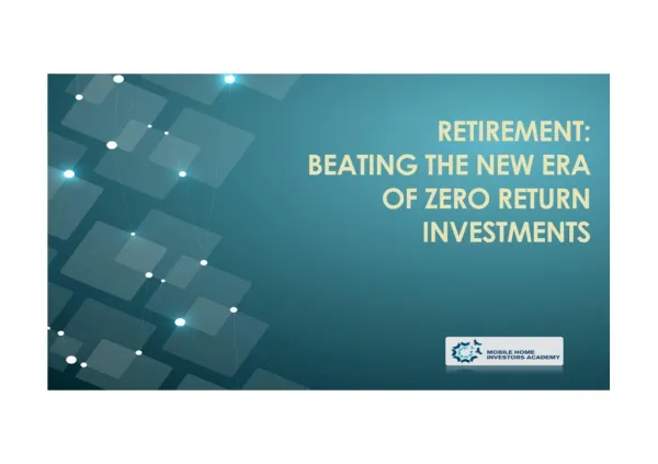 Retirement: Beating the New Era of Zero Investment Returns