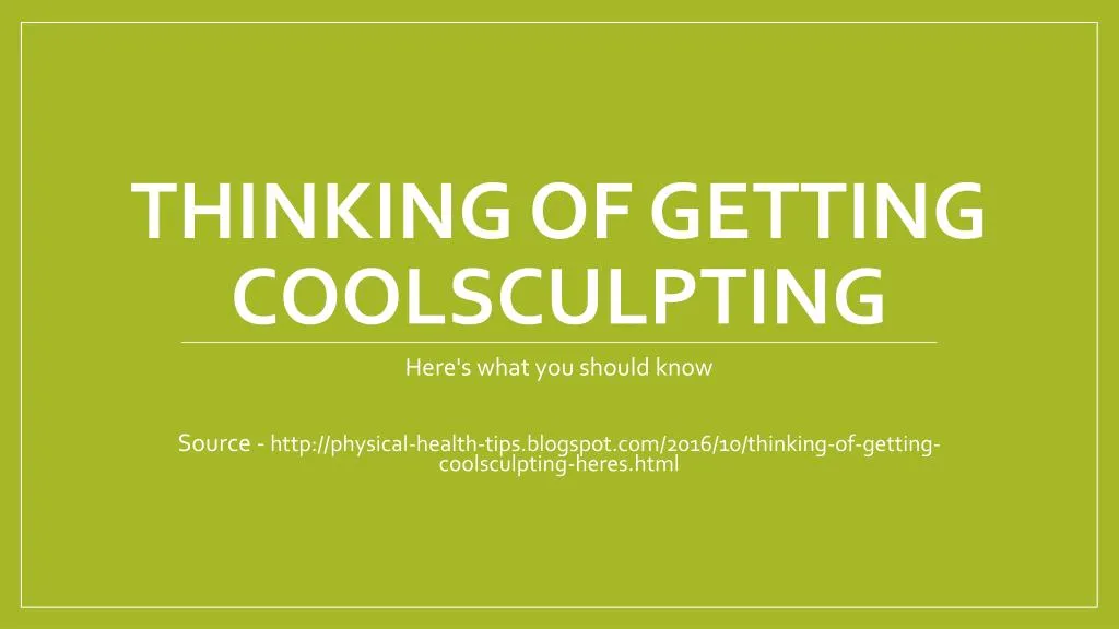 thinking of getting coolsculpting