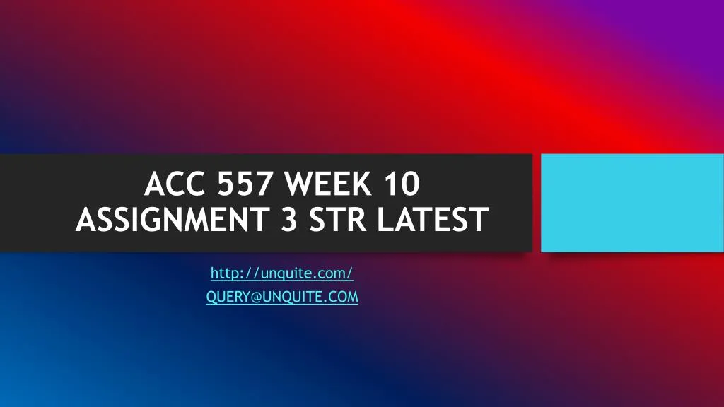 acc 557 week 10 assignment 3 str latest