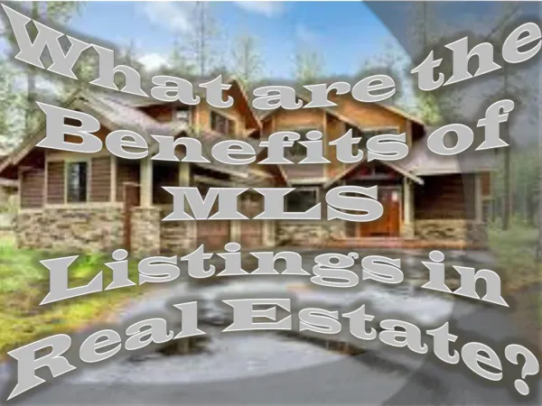 What are the Benefits of MLS Listings in Real Estate?