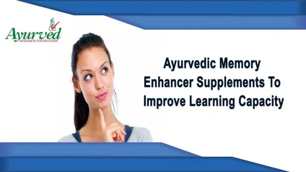 Ayurvedic Memory Enhancer Supplements To Improve Learning Capacity