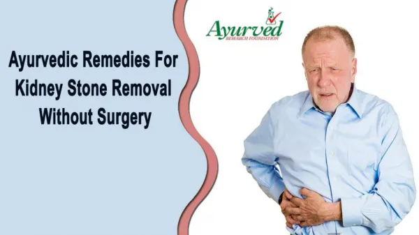 Ayurvedic Remedies For Kidney Stone Removal Without Surgery