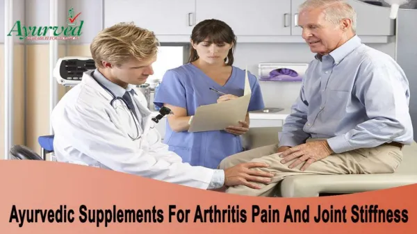 Best Ayurvedic Oil For Arthritis Pain And Joint Stiffness Problem