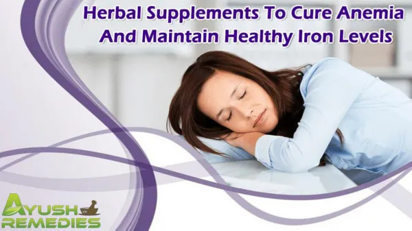 Herbal Supplements To Cure Anemia And Maintain Healthy Iron Levels