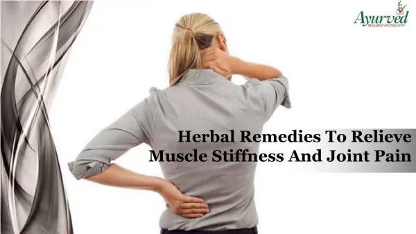 Herbal Remedies To Relieve Muscle Stiffness And Joint Pain Effectively
