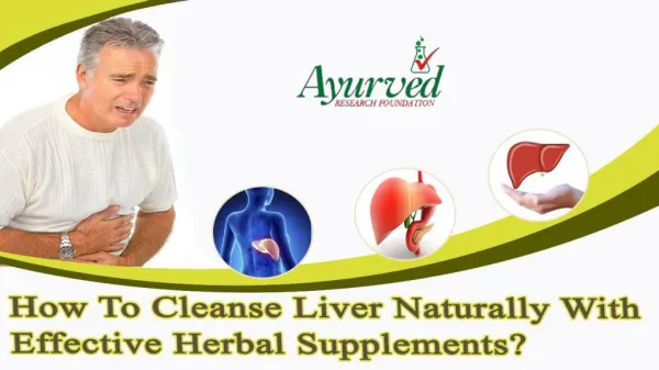 How To Cleanse Liver Naturally With Effective Herbal Supplements?