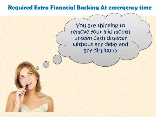 Obtain User Friendly Cash With Trouble-Free Repayment Option