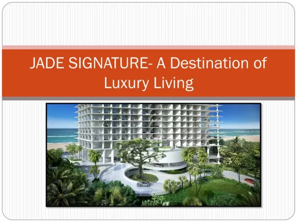 JADE SIGNATURE- A Destination of Luxury Living