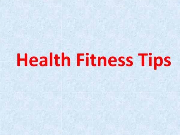 Best Fitness Tips For Good Health