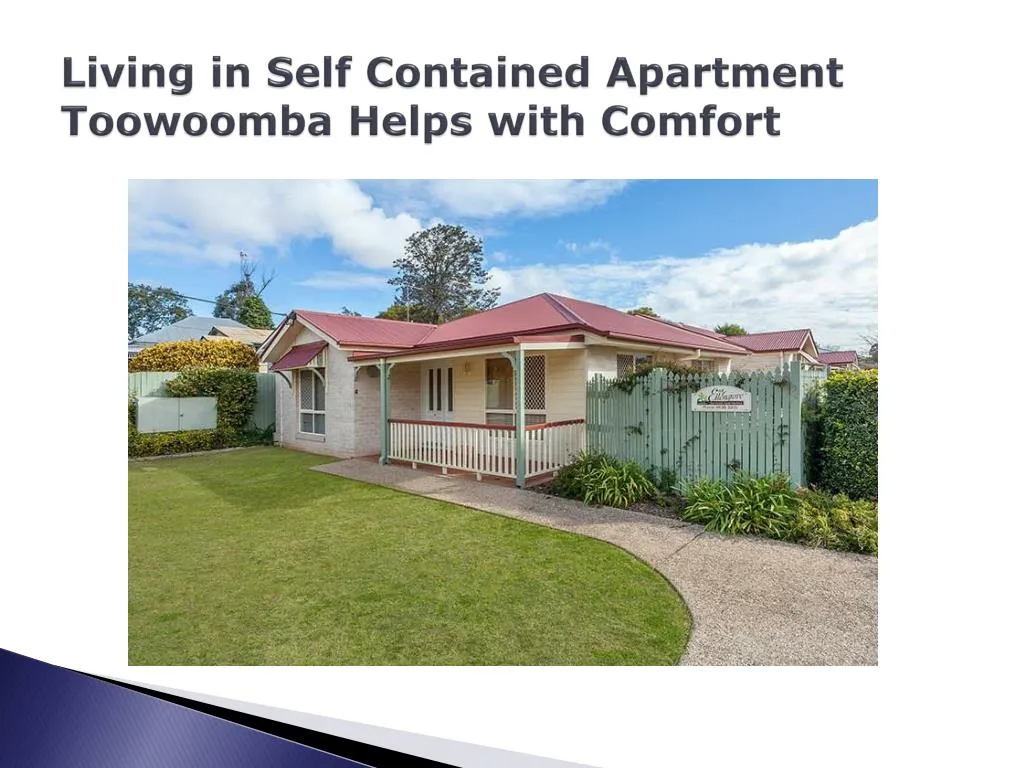 living in self contained apartment toowoomba helps with comfort