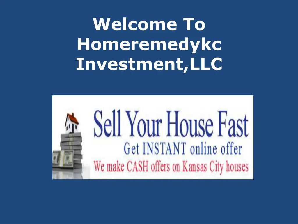 welcome to homeremedykc investment llc
