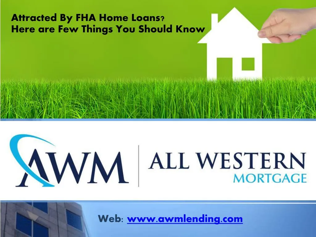 attracted by fha home loans here are few things you should know