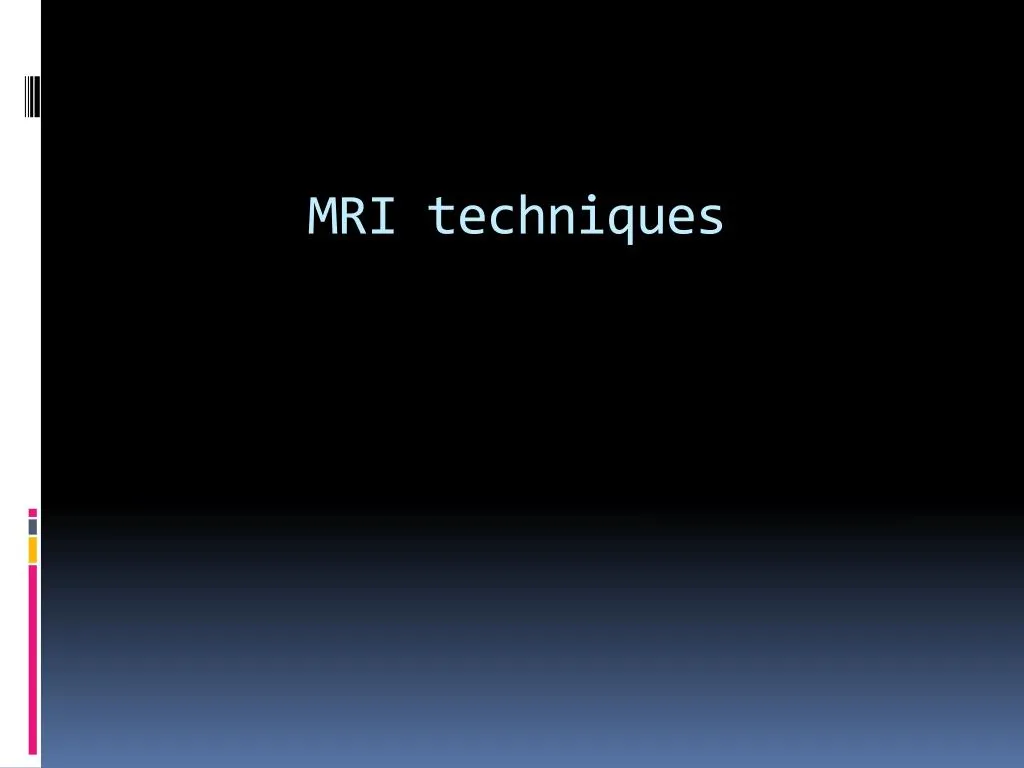 mri techniques