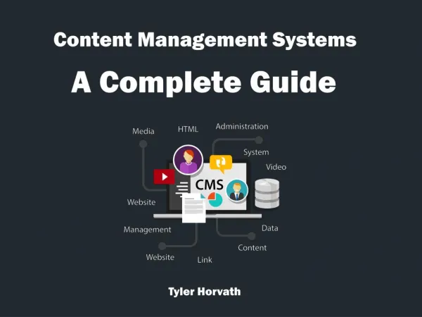 Content Management Systems: A Complete Guide