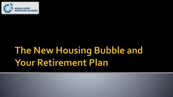 The New Housing Bubble and Your Retirement Plan