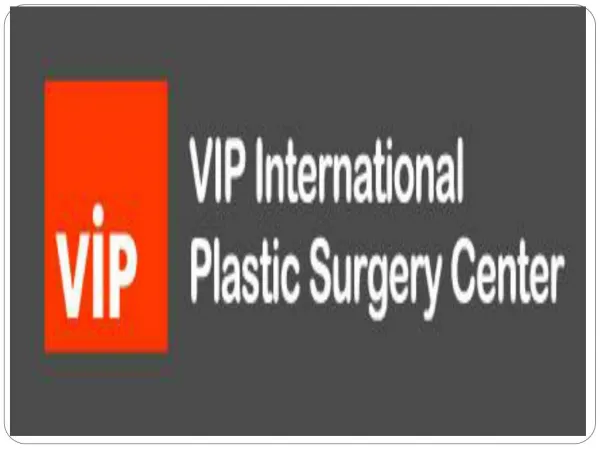 Vip international plastic surgery center