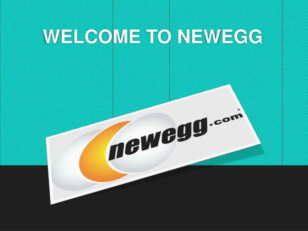 welcome to newegg