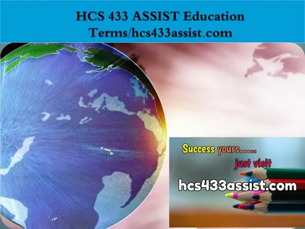 HCS 433 ASSIST Education Terms/hcs433assist.com