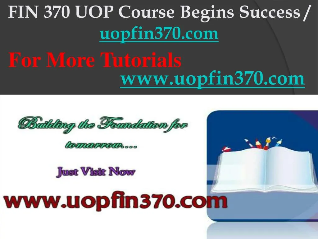 fin 370 uop course begins success uopfin370 com