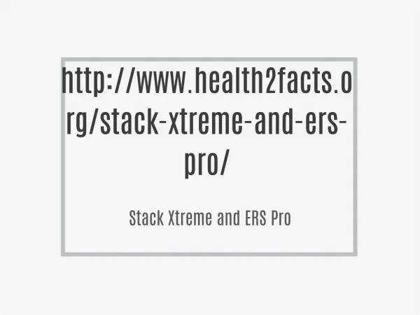 http://www.health2facts.org/stack-xtreme-and-ers-pro/