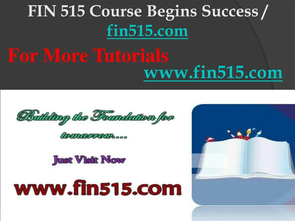 fin 515 course begins success fin515 com