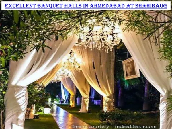 Excellent banquet halls in Ahmedabad at Shahibaug