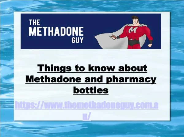Common Key Facts to know about Methadone Pharmacy Bottles